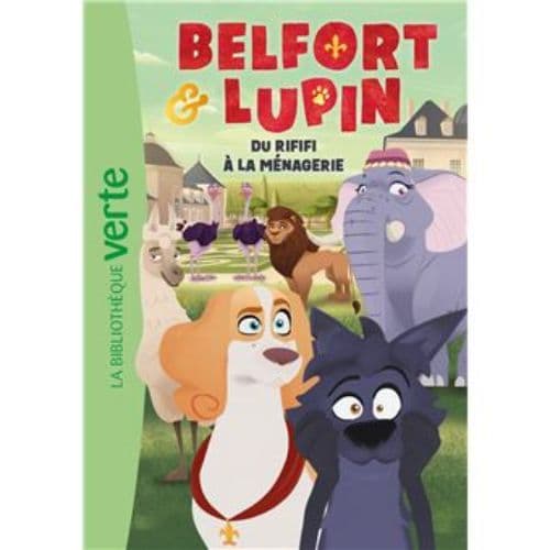 Belfort & Lupin, Tome 03 - Du rififi à la Ménagerie